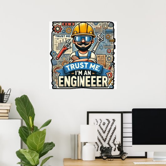 「Trust Me, I'm An Engineer」 3D Designer Wall Poste ポスター (ホームオフィス)