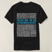 Trust Me I'm An Epidemiologist 1 Tシャツ (デザイン正面)