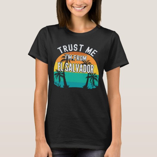 Trust Me I'm From El Salvador Tropical Trees Vinta Tシャツ (正面)