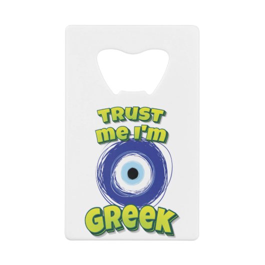 Trust Me I'm Greek Evil Eye クレジットカード栓抜き (正面)