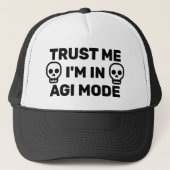 Trust Me - I'm In AGI Mode™ Trucker Hat キャップ (正面)