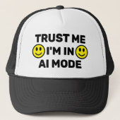 Trust Me - I'm In AI Mode™ Trucker Hat キャップ (正面)