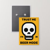 Trust Me - I'm In Beer Mode™ Button 缶バッジ (正面/裏面)