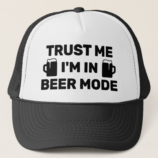 Trust Me - I'm In Beer Mode™ Trucker Hat キャップ (正面)