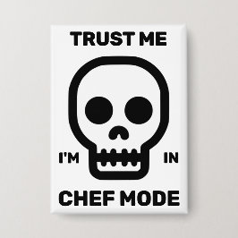 Trust Me - I'm In Chef Mode™ Button 缶バッジ