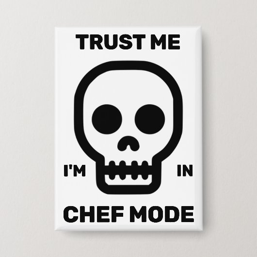 Trust Me - I'm In Chef Mode™ Button 缶バッジ (正面)