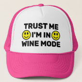 Trust Me - I'm In Wine Mode™ Trucker Hat キャップ (正面)
