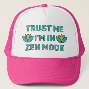 Trust Me - I'm In Zen Mode™ トラック運転手用ハット キャップ