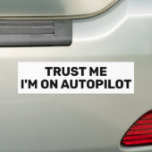 Trust Me - I'm On Autopilot™ バンパーステッカー (車上)