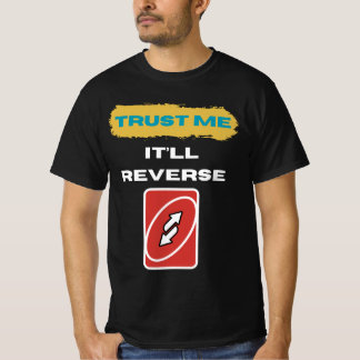 Trust Me It’ll Reverse Trader Humor Art Tシャツ