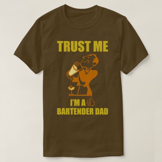 Trust Me Ix27m A Bartenderパパ Tシャツ (デザイン正面)