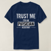 Trust Me Ix27m A Doctor Assistant おもしろい Physici Tシャツ (デザイン正面)