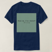 Trust Me Ix27m A Doctor Ecologist 1 Tシャツ (デザイン正面)