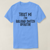 Trust Me Ix27m Railroad Switch Operator おもしろい Gift Tシャツ (デザイン正面)