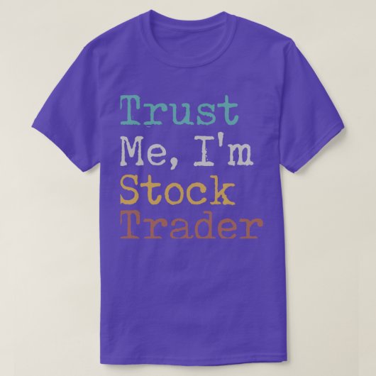 Trust Me Ix27m Stock Trader Tシャツ (デザイン正面)