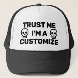 Trust Me Trucker Hat (Customize It!) キャップ