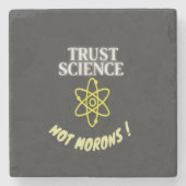 Trust Science not Morons ストーンコースター (正面)