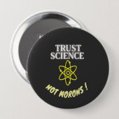 Trust Science not Morons 缶バッジ (正面&裏面)