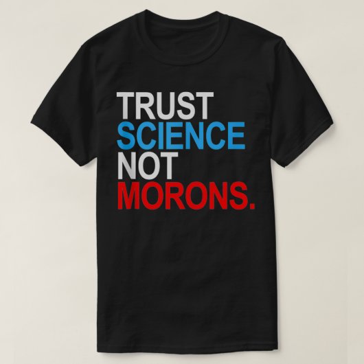 Trust Science Not Morons Tank Top Tシャツ (デザイン正面)
