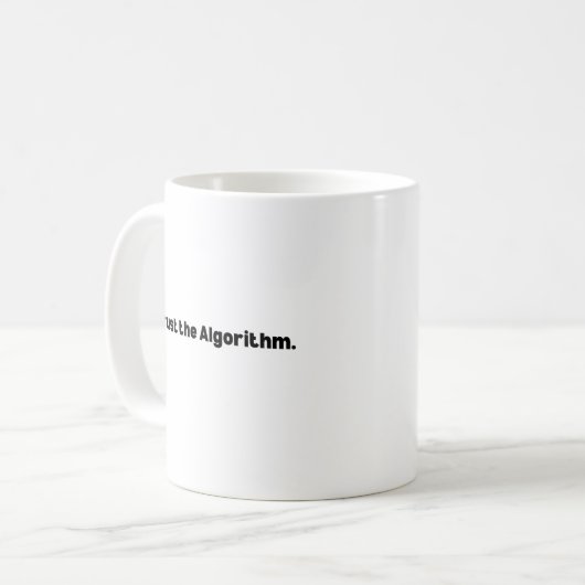 Trust the Algorithm Mug – Machine Learning コーヒーマグカップ (正面左)