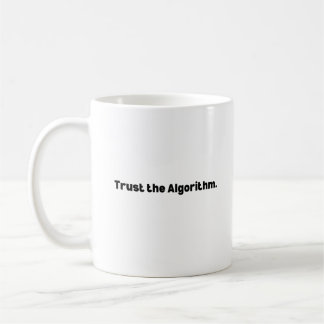 Trust the Algorithm Mug – Machine Learning コーヒーマグカップ