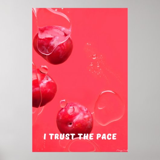 Trust the Pace: 深紅のチェリー 禅の壁アート ポスター (正面)