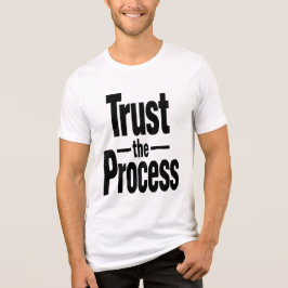 Trust the Process Men's Motivational T-Shirt トライブレンドTシャツ