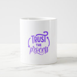 Trust the Process Motivation Quote ジャンボコーヒーマグカップ