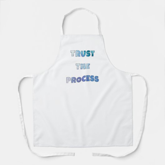 Trust The Process – Motivational Cooking Apron エプロン (正面)