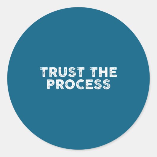 Trust The Process Srts Slogan Motivational  ラウンドシール (正面)