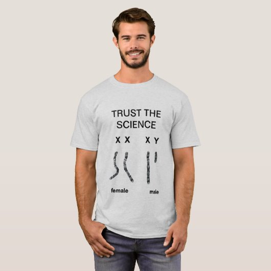 Trust the Science (Male & Female Chromosomes) Tシャツ (正面フル)