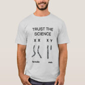 Trust the Science (Male & Female Chromosomes) Tシャツ (正面)