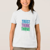 Trust Think Thrive – モチベーションを高める名言デザイン トライブレンドＴシャツ (正面)