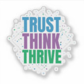 Trust Think Thrive – Motivational Quote Design シール (正面)