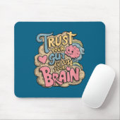 Trust Your Gut But Use Your Brain Motivational Des マウスパッド (マウス)