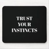 Trust Your Instincts Motivational マウスパッド (正面)