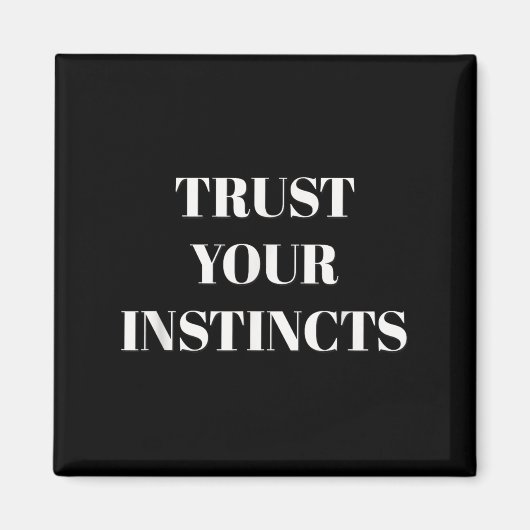 Trust Your Instincts Motivational  マグネット (正面)