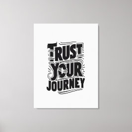 Trust Your Journey Vertical Typography Art キャンバスプリント