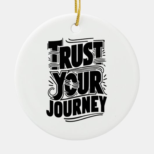 Trust Your Journey Vertical Typography Art セラミックオーナメント (正面)