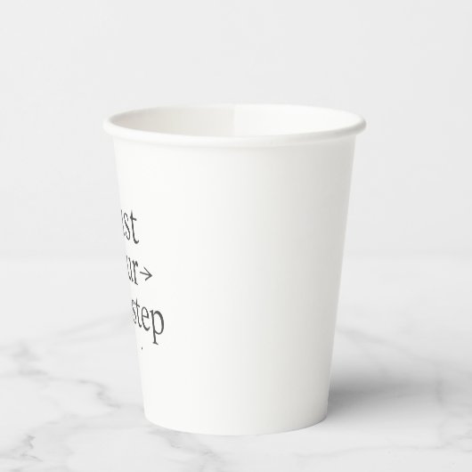 Trust Your Next Step Paper Cup 紙コップ (左)
