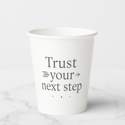 Trust Your Next Step Paper Cup 紙コップ (正面)
