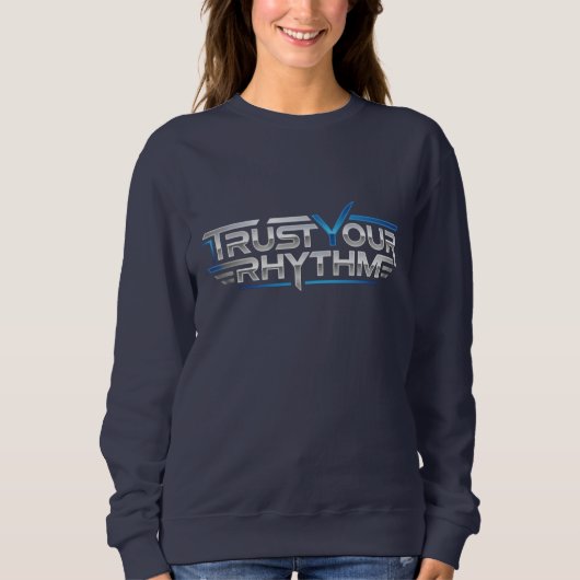 Trust Your Rhythm - Metallic Typography スウェットシャツ (正面)
