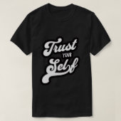 Trust Your Self T-shirt Tシャツ (デザイン正面)