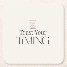 Trust Your Timing Minimal Motivational Coaster スクエアペーパーコースター