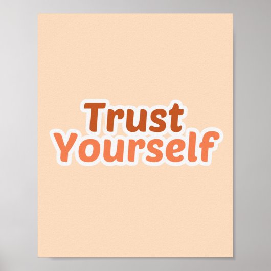Trust Yourself Motivational Typography Minimalist  ポスター (正面)