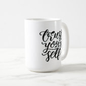 Trust yourself mug コーヒーマグカップ (正面右)