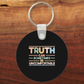 Truth Can Sometimes Be Uncomfortable, Motivational キーホルダー (正面)