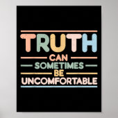 Truth Can Sometimes Be Uncomfortable, Motivational ポスター (正面)