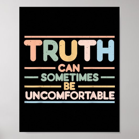 Truth Can Sometimes Be Uncomfortable, Motivational ポスター (正面)