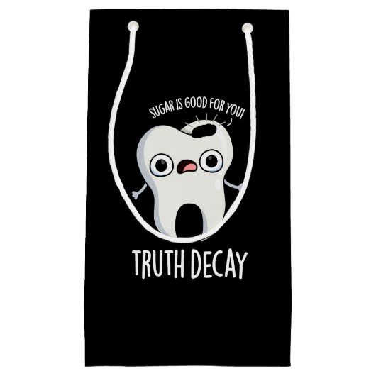 Truth Decay おもしろい Tooth Pun Dark BG スモールペーパーバッグ (正面)